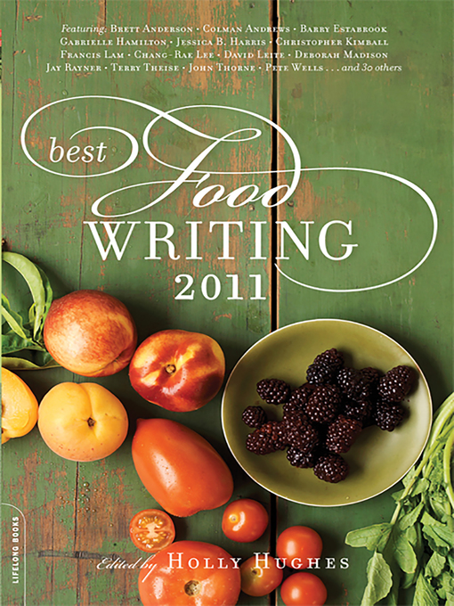 Title details for Best Food Writing 2011 by Holly Hughes - Available
